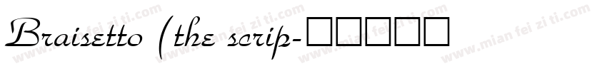 Braisetto (the scrip字体转换